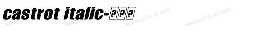 castrot italic字体转换 castrot italic字体转换